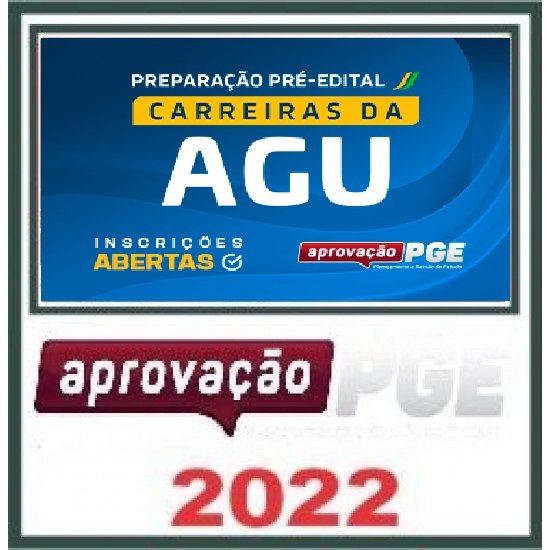 PRÉ-EDITAL CARREIRAS AGU - APROVAÇÃO PGE