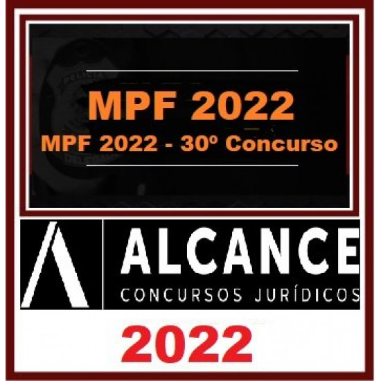 MPF 2022 - 30º Concurso - Alcance Concursos