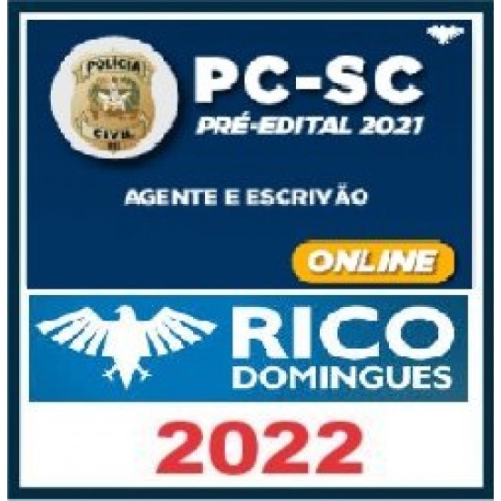 Polícia Civil SC Pré-edital 2021-2022 : Agente e Escrivão - Rico Domingues