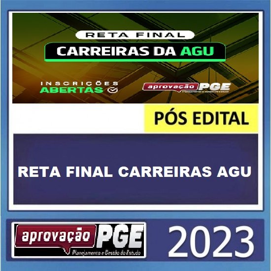 RETA FINAL CARREIRAS AGU - APROVAÇÃO PGE