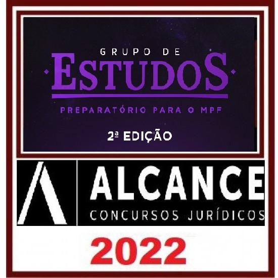 Grupo de Estudos para o MPF - ALCANCE CONCURSOS - 2ª EDIÇÃO