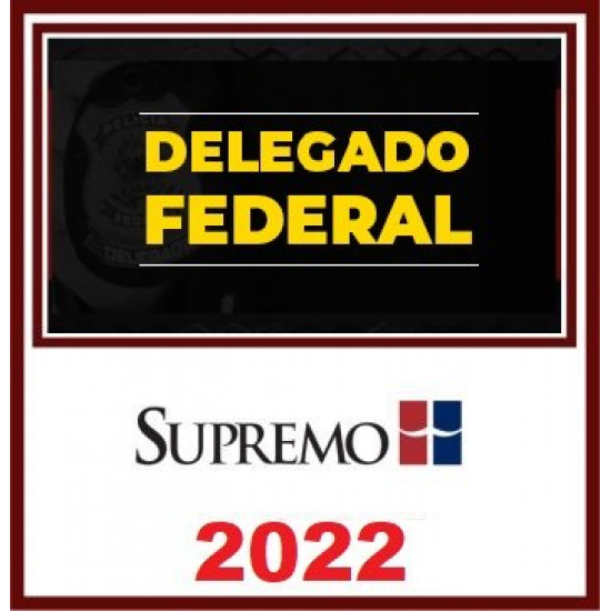 Delegado de Polícia Federal 2022 - SupremoTV